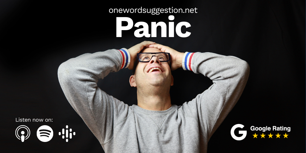 One Word Suggestion Panic One Word Suggestion Panic