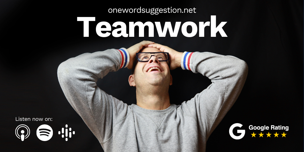 One Word Suggestion Teamwork One Word Suggestion Teamwork