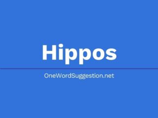 One Word Suggestion: Hippos