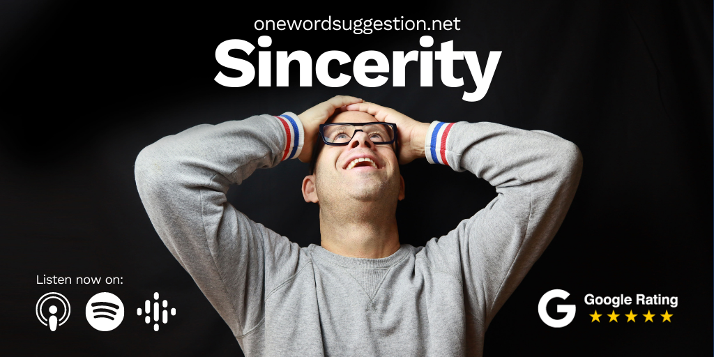 One Word Suggestion Sincerity