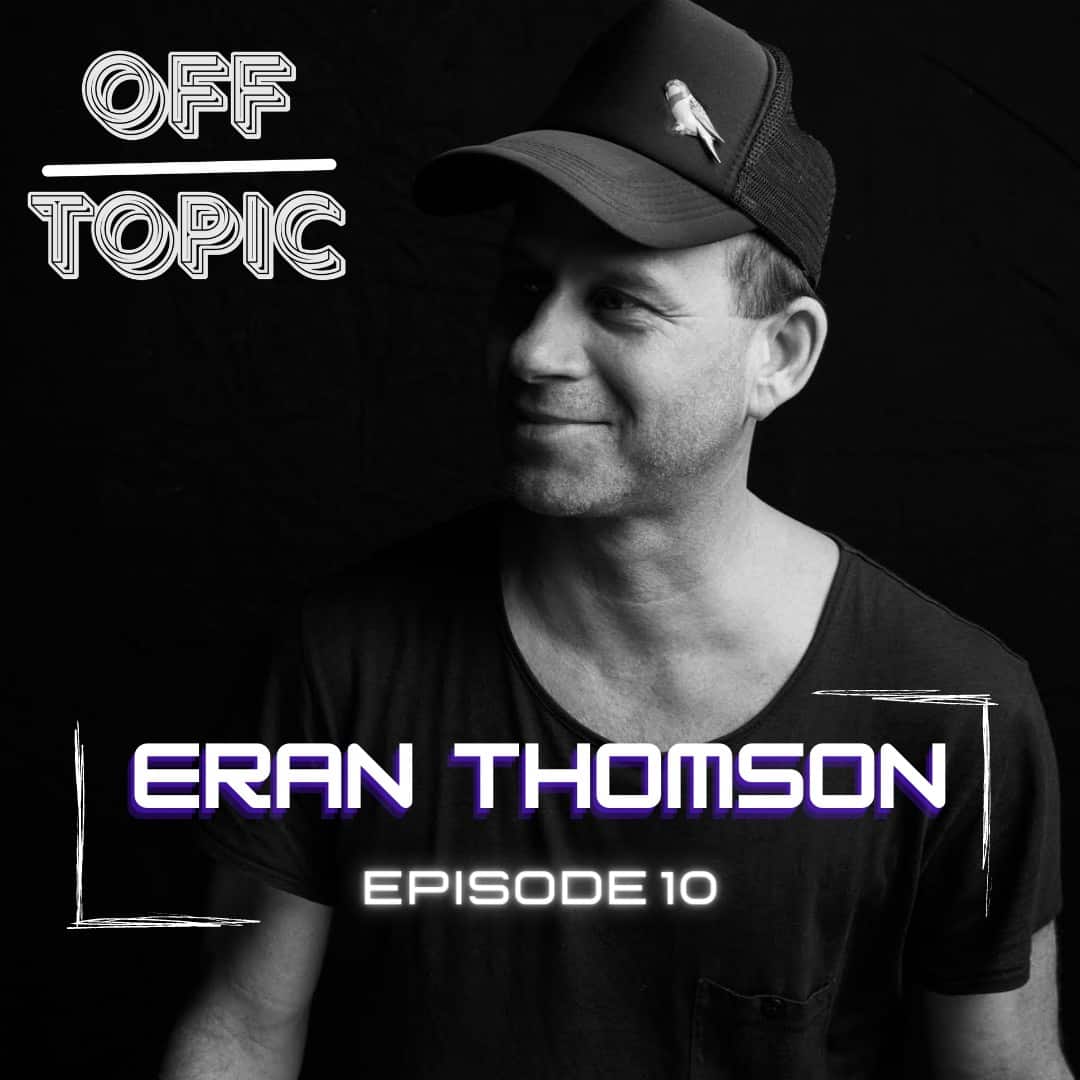 eran thomson on the off topic podcast with perry ramsey
