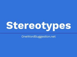 One Word Suggestion: Stereotypes