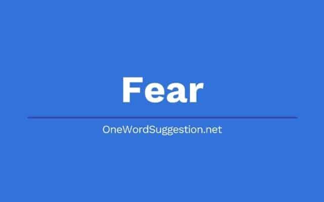 one word suggestion fear