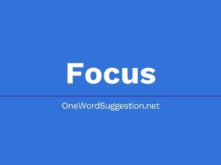 One Word Suggestion: Focus